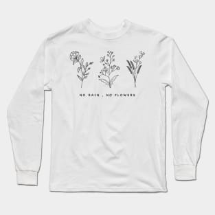 No Rain No Flowers Cute Womens Gift Long Sleeve T-Shirt